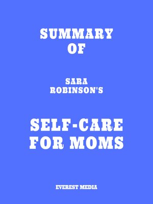 cover image of Summary of Sara Robinson's Self-Care for Moms